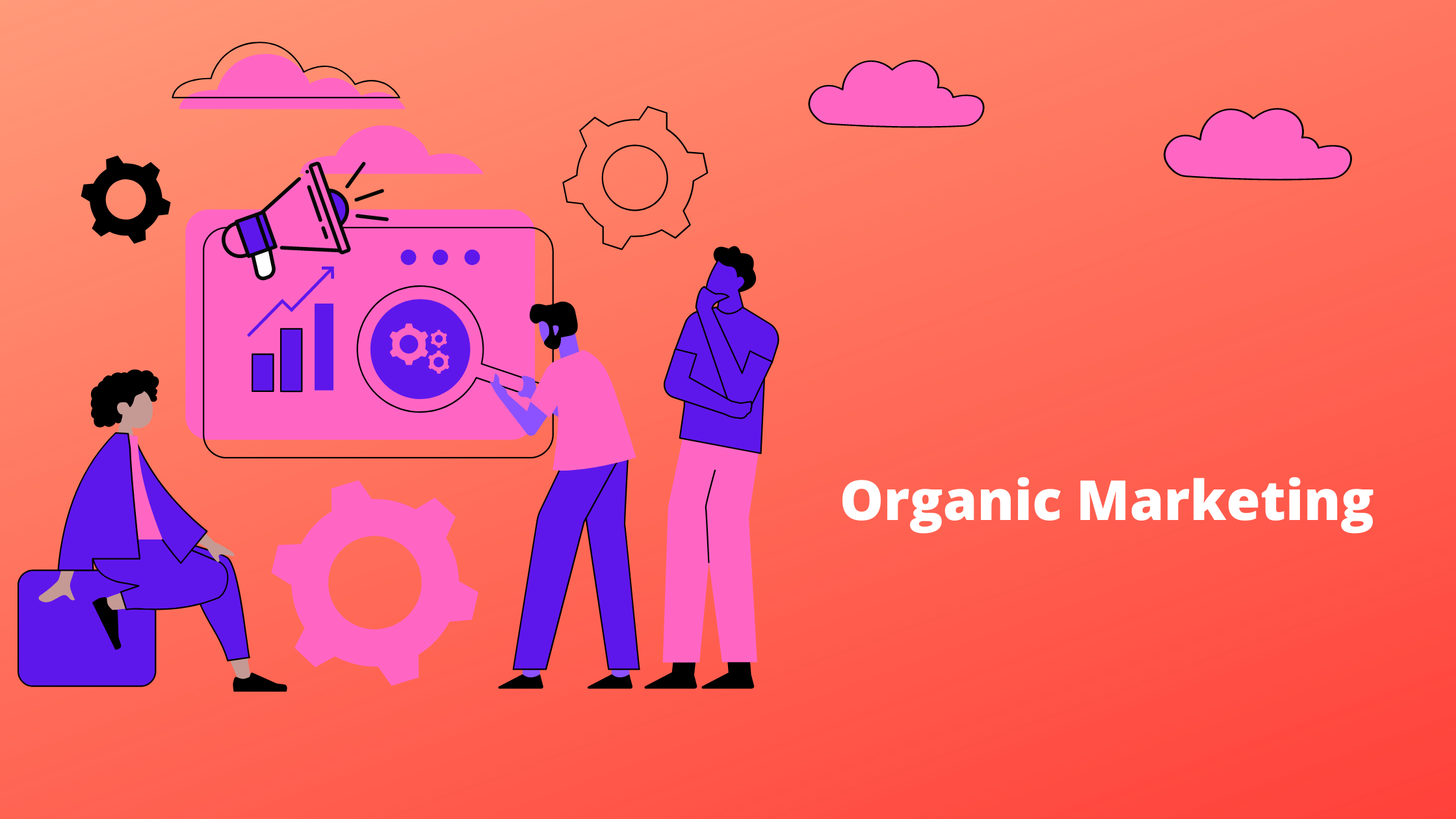 You are currently viewing 4 ways to do Organic Marketing in 2022